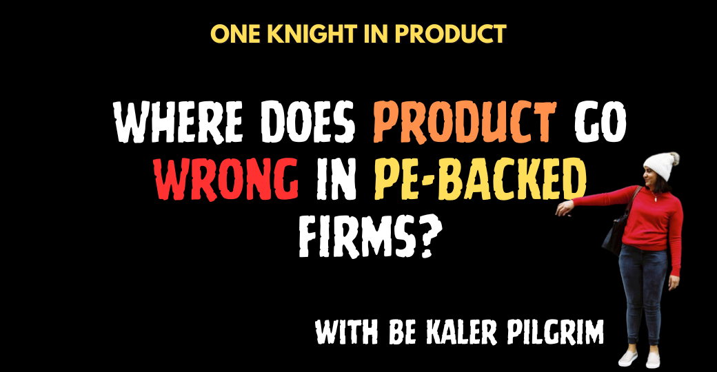 Where Does Product Go Wrong in PE-Backed Firms? (with Be Kaler Pilgrim)